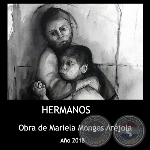 LOS HERMANOS - Obra de Mariela Monges Aréjola - Año 2018